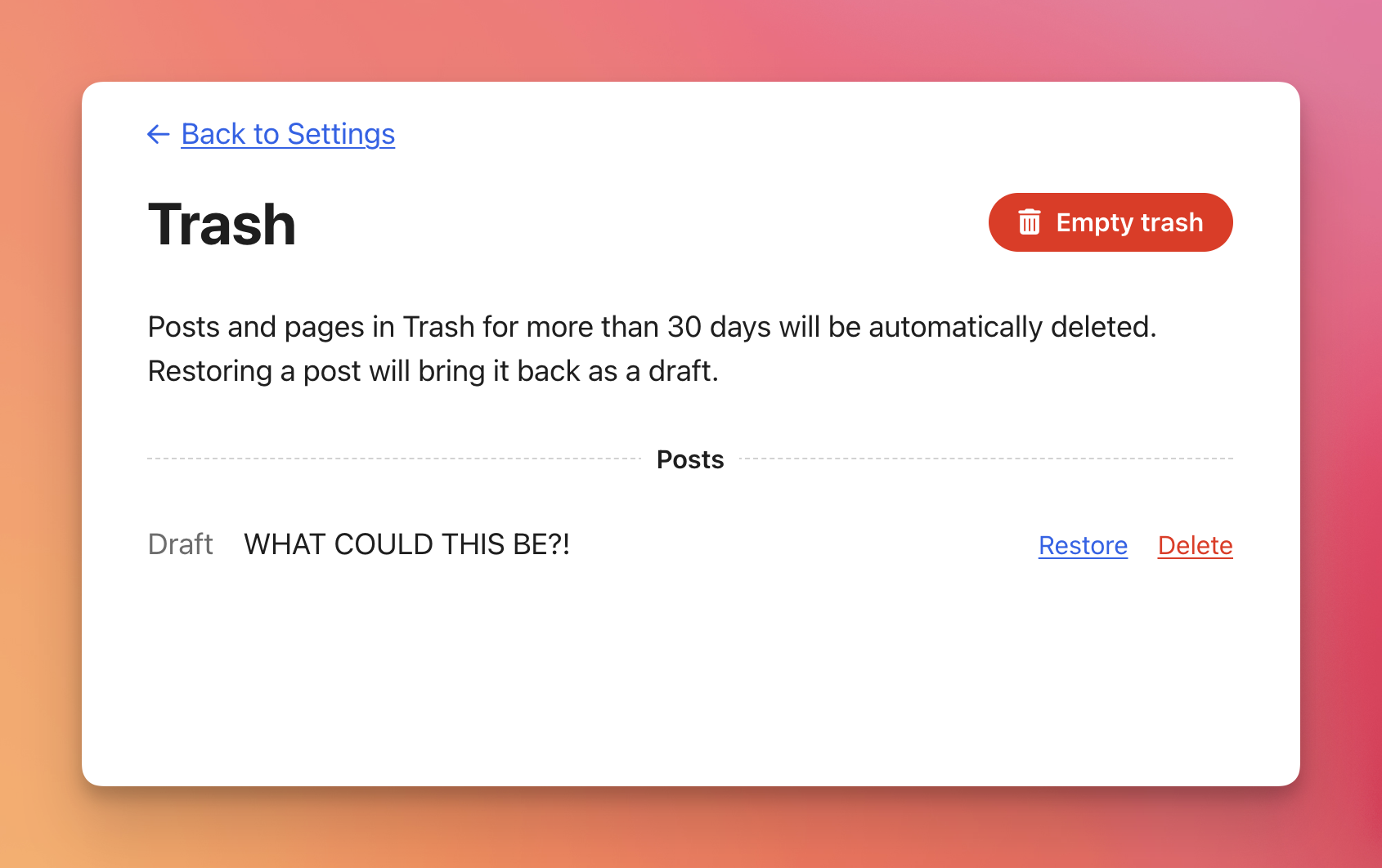 Trash page showing trashed posts and pages, with a note that items stay in trash for 30 days before permanent deletion. One trashed post titled “WHAT COULD THIS BE?!” has Restore and Delete links, plus an Empty trash button.