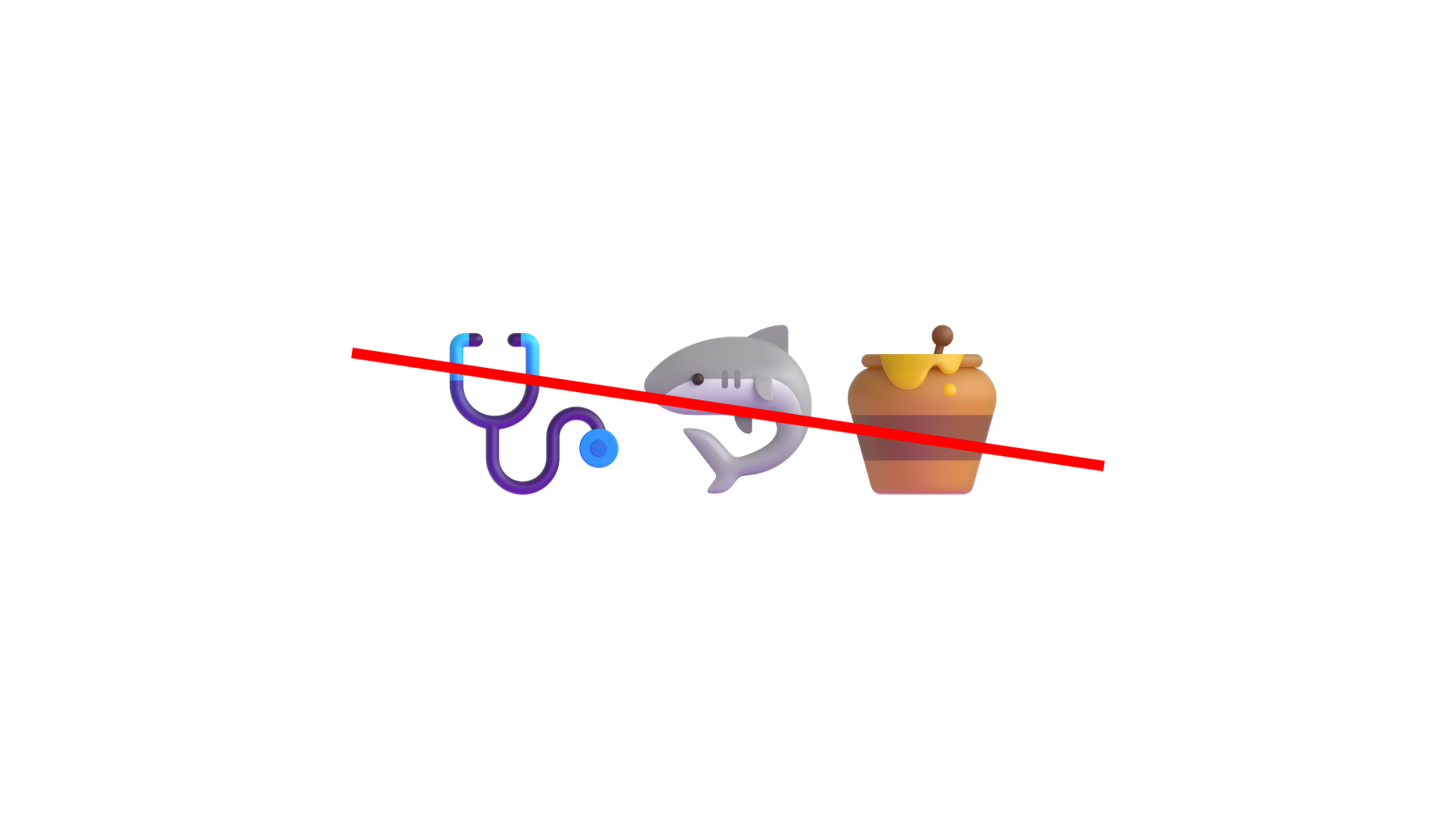 A stethoscope, shark, and honey pot emoji are crossed out with a red line