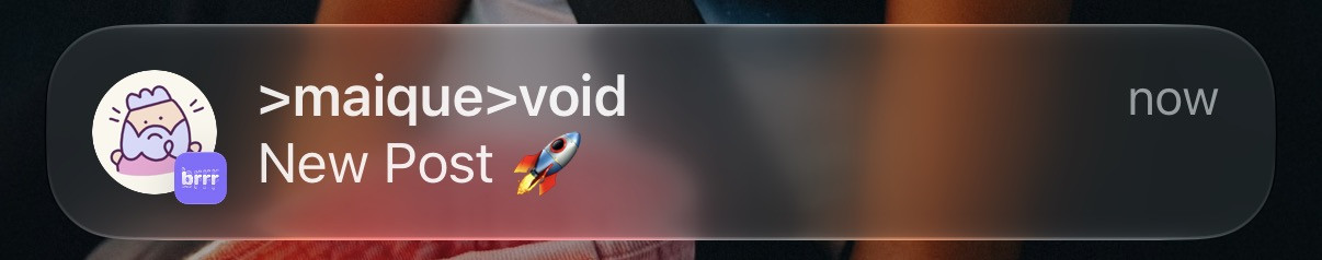 Mobile notification showing a new post from the user “>maique>void” with a rocket emoji, alongside a profile picture of a pink cartoon character with a small purple “brrr” label.