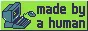 An 88 x 31 pixel button in a lime green color with a pixel computer in dark green and the words “made by a human”.