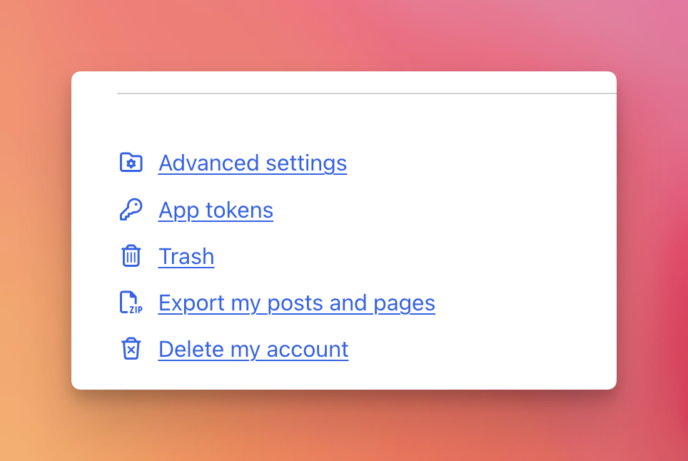 Settings menu showing links for Advanced settings, App tokens, Trash, Export my posts and pages, and Delete my account.